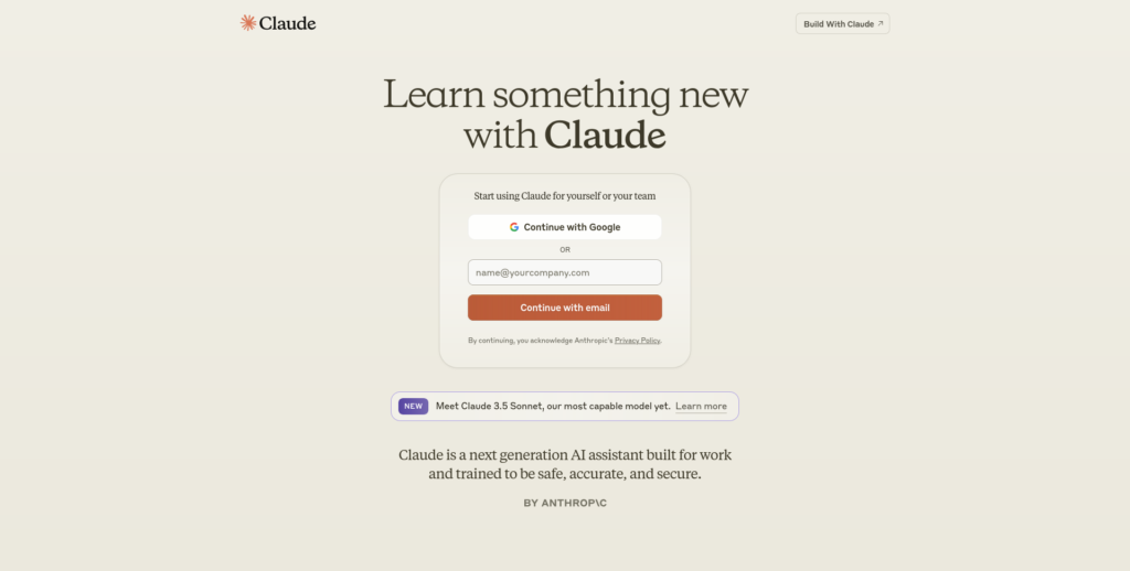 Página de inicio de Claude, un asistente de inteligencia artificial desarrollado por Anthropic. La imagen muestra un fondo de color crema con el título "Learn something new with Claude" en la parte superior derecha. Debajo, se encuentra un cuadro de inicio de sesión que ofrece opciones para continuar con Google o ingresar un correo electrónico para registrarse o iniciar sesión. En la parte inferior, un mensaje destaca a "Claude 3.5 Sonnet", la versión más avanzada del modelo, y describe a Claude como un asistente de IA de próxima generación, diseñado para ser seguro, preciso y confiable.