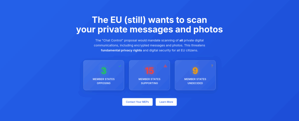 Pantalla informativa sobre la propuesta “Chat Control” de la Unión Europea, que advierte sobre el posible escaneo obligatorio de todos los mensajes y fotos privados, incluidos los cifrados. Muestra un contador con 3 Estados miembros en contra, 15 a favor y 9 indecisos, junto con botones para contactar a los eurodiputados o aprender más.